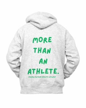 More than An Athlete - Hoodie